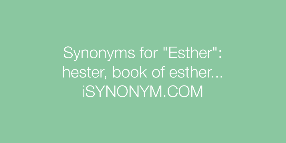 Synonyms Esther