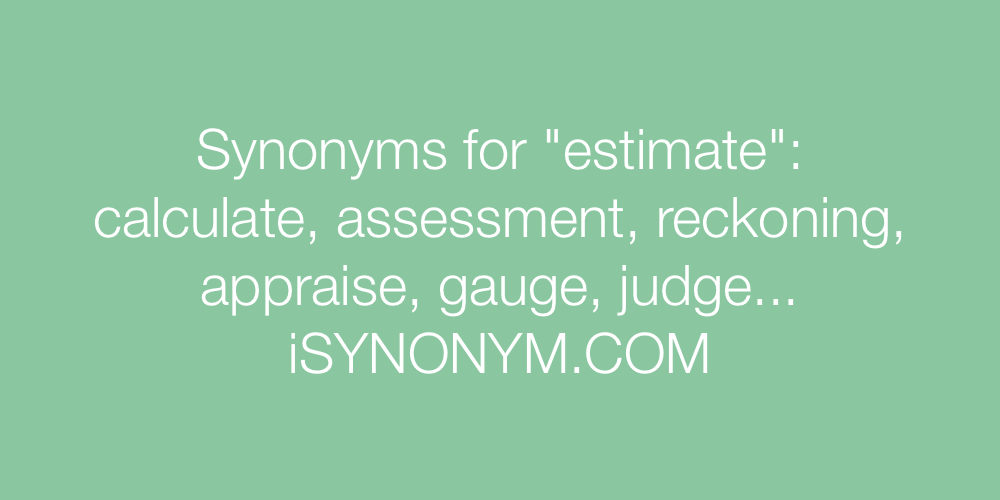 Synonyms estimate