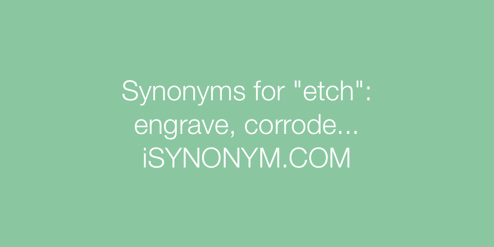 Synonyms etch