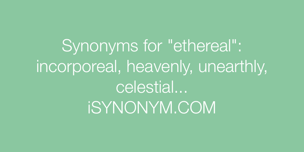 Synonyms ethereal