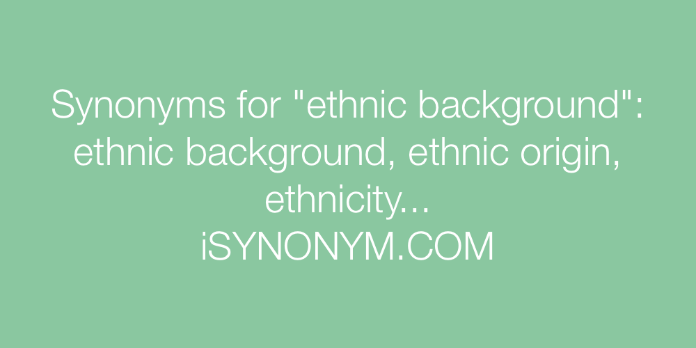 Synonyms ethnic background