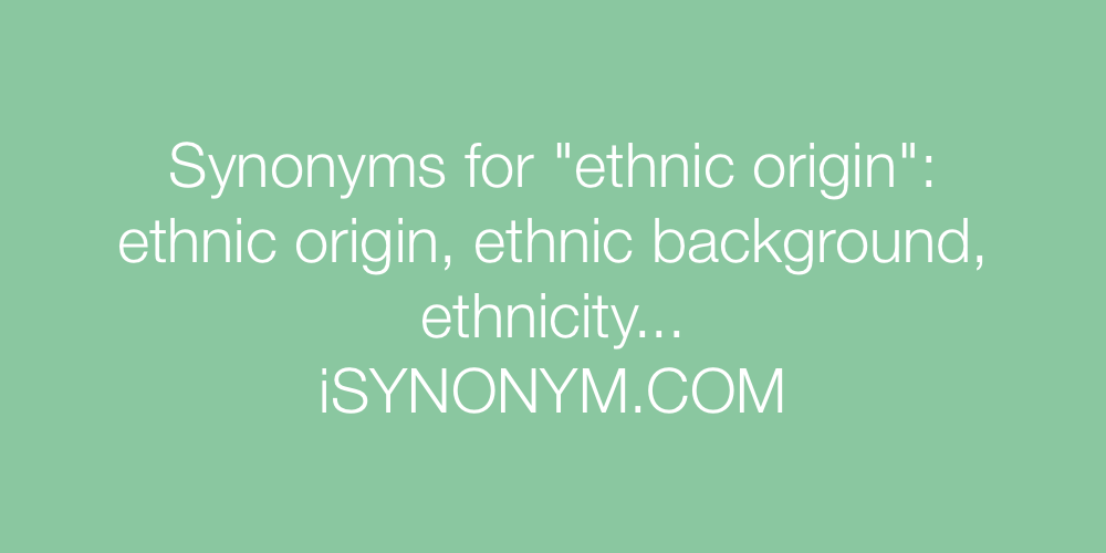 Synonyms ethnic origin