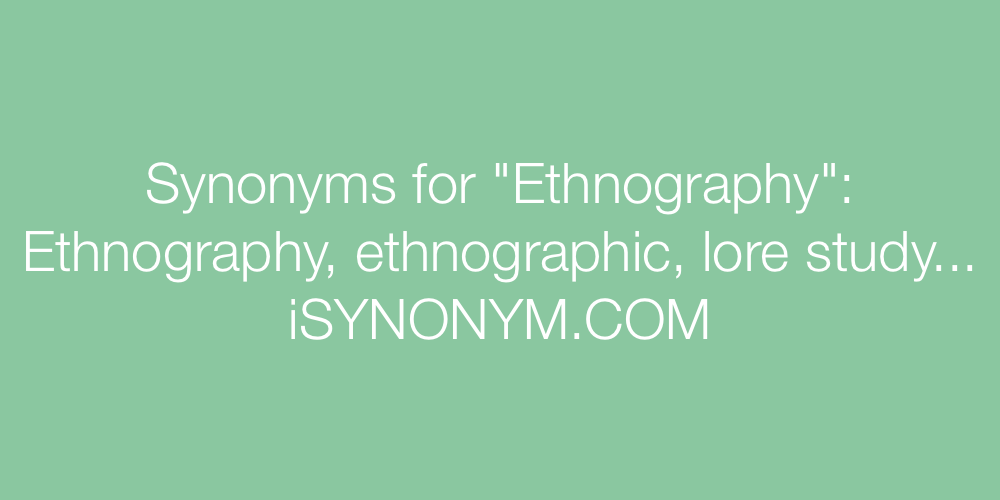 Synonyms Ethnography