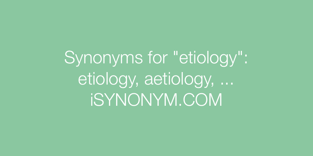 Synonyms etiology