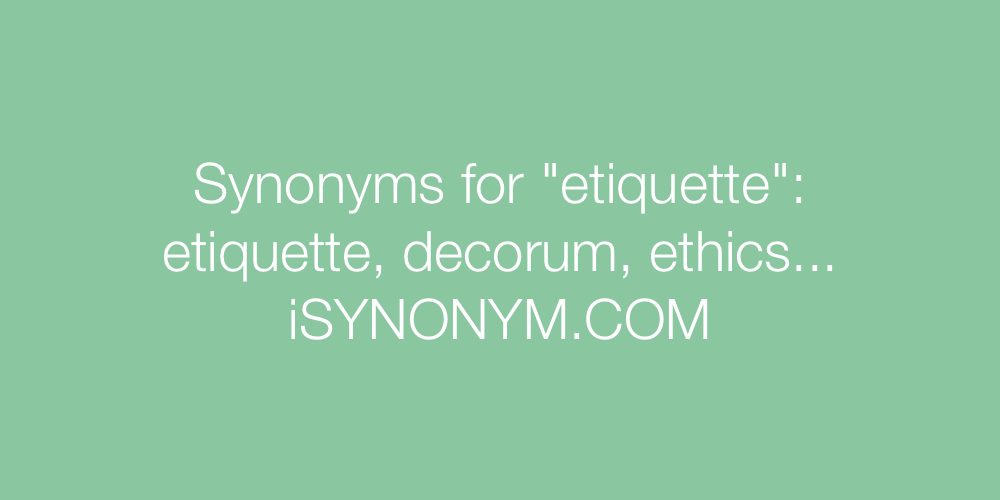 Synonyms etiquette