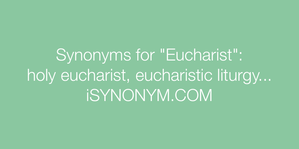 Synonyms Eucharist