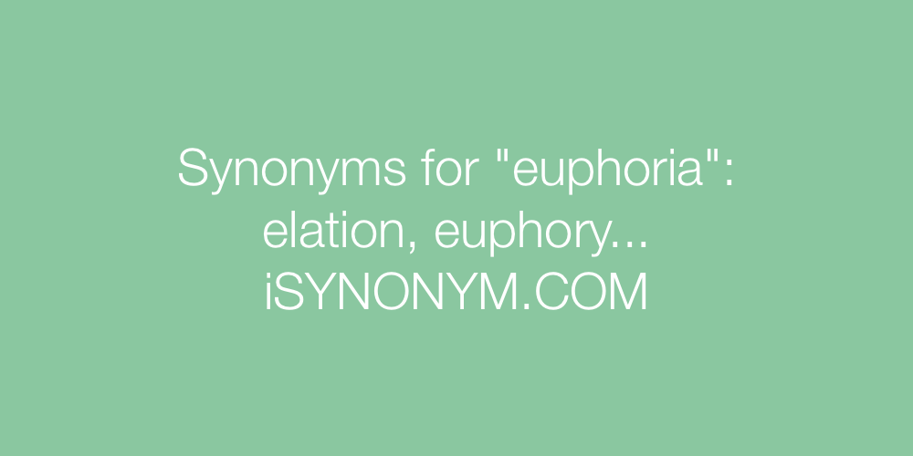 Synonyms euphoria