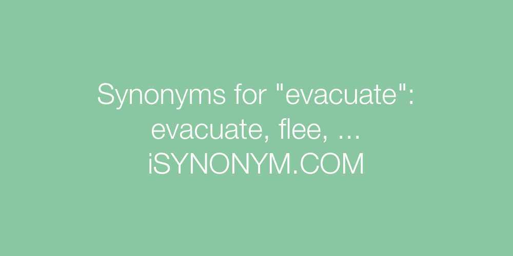Synonyms evacuate