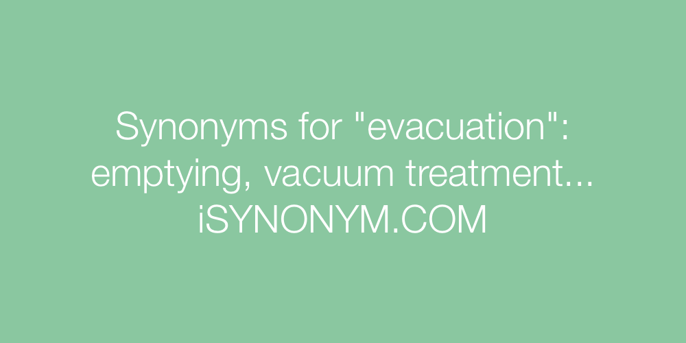 Synonyms evacuation