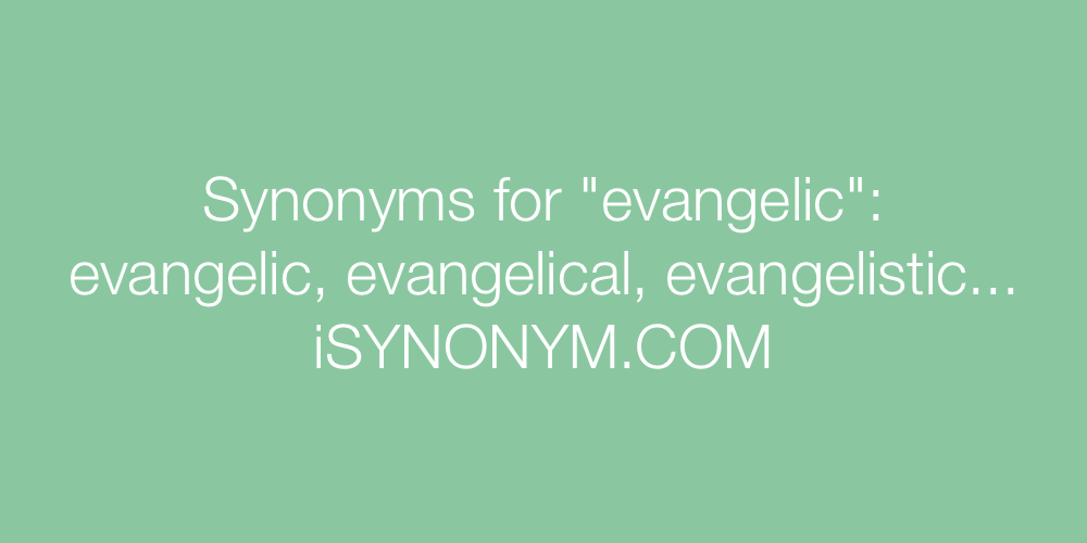 Synonyms evangelic