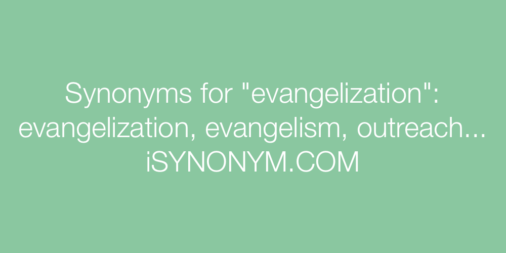 Synonyms evangelization