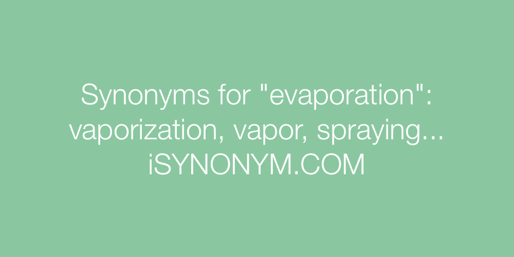 Synonyms evaporation