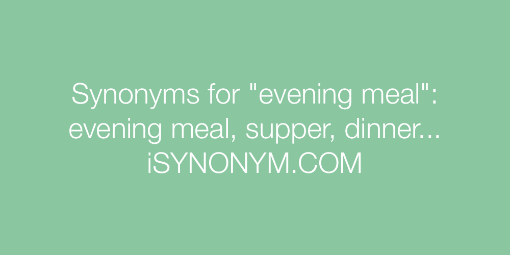 Synonyms evening meal