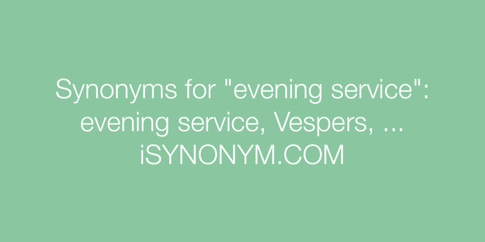 Synonyms evening service
