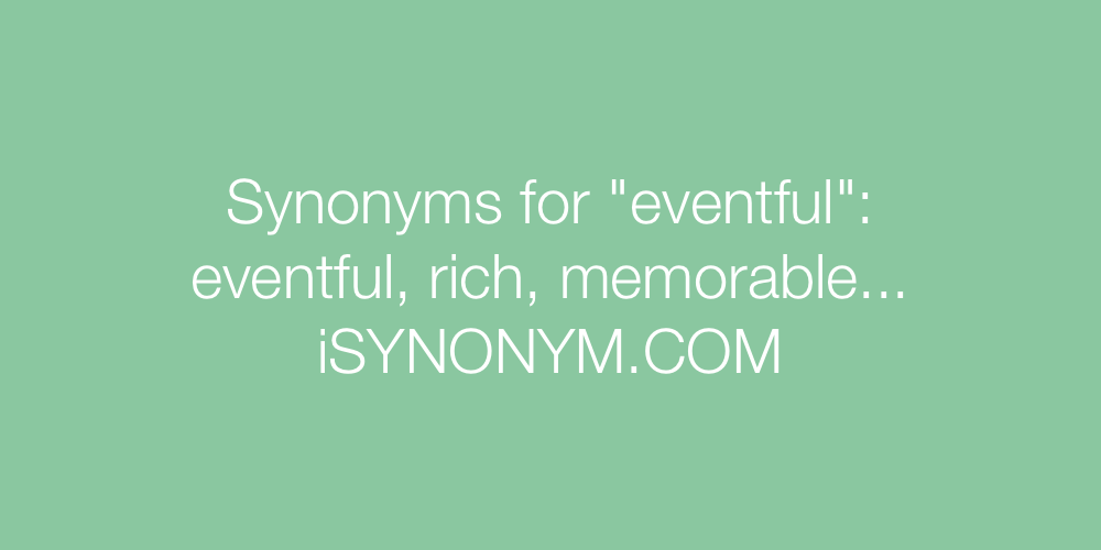 Synonyms eventful