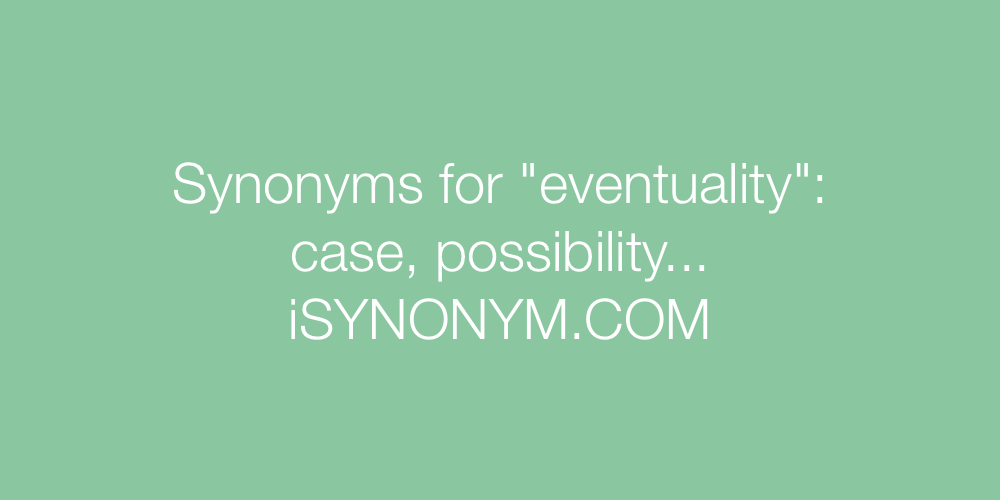 Synonyms eventuality