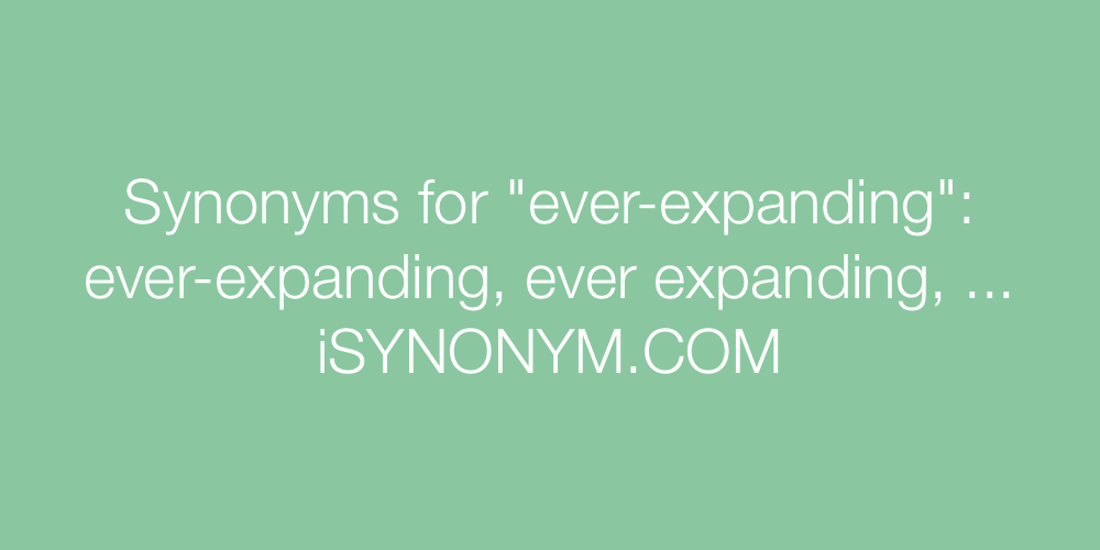 Synonyms ever-expanding