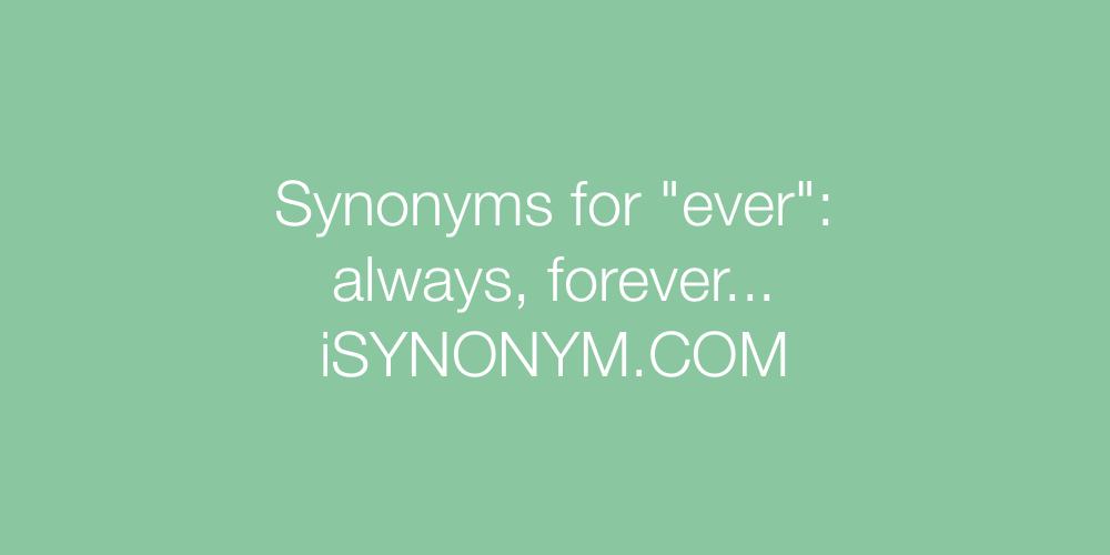 Synonyms ever