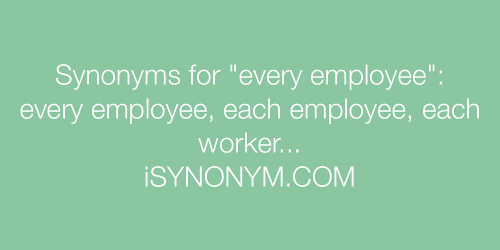 Synonyms every employee