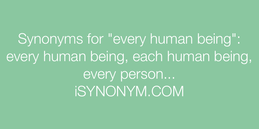 Synonyms every human being