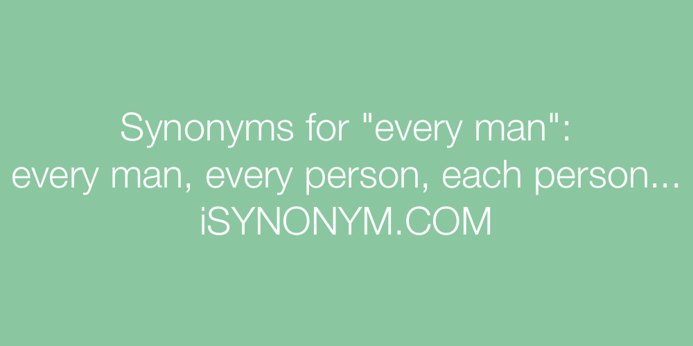 Synonyms every man
