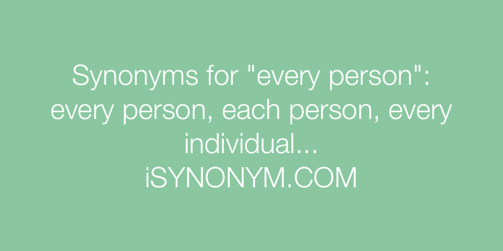 Synonyms every person