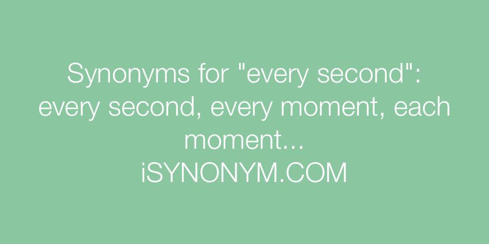 Synonyms every second