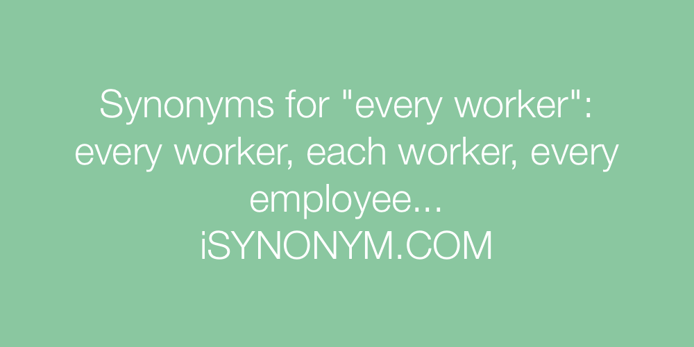 Synonyms every worker