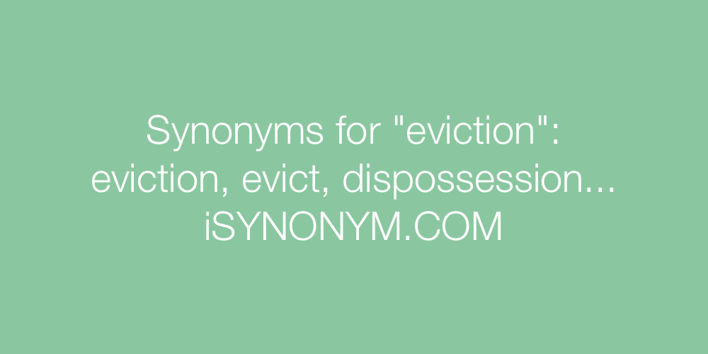 Synonyms eviction
