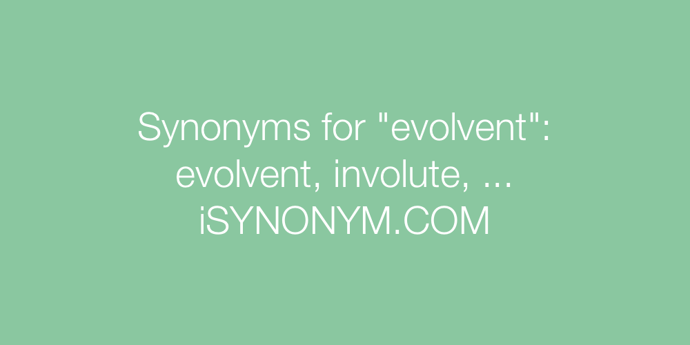 Synonyms evolvent