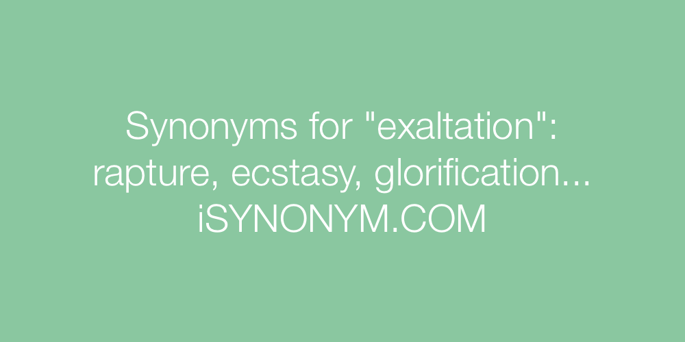 Synonyms exaltation