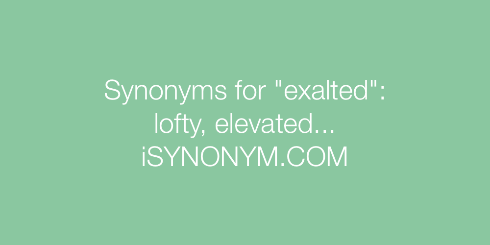 Synonyms exalted