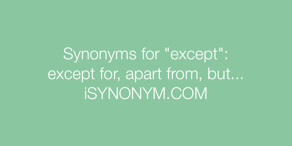 Synonyms except