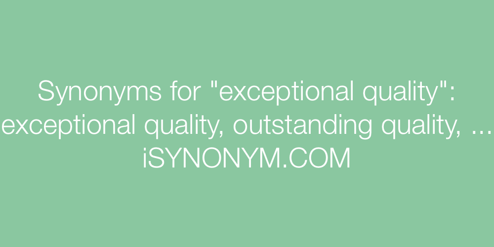 Synonyms exceptional quality