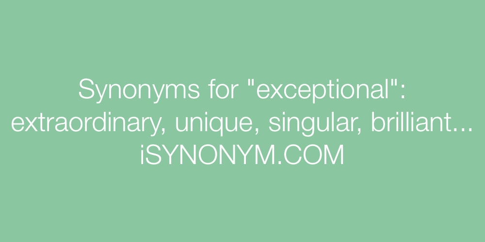 Synonyms exceptional