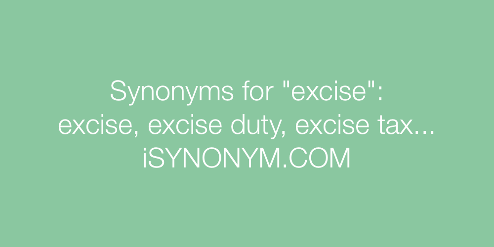Synonyms excise