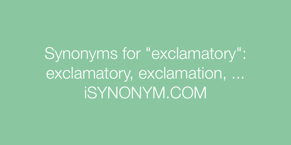 Synonyms exclamatory