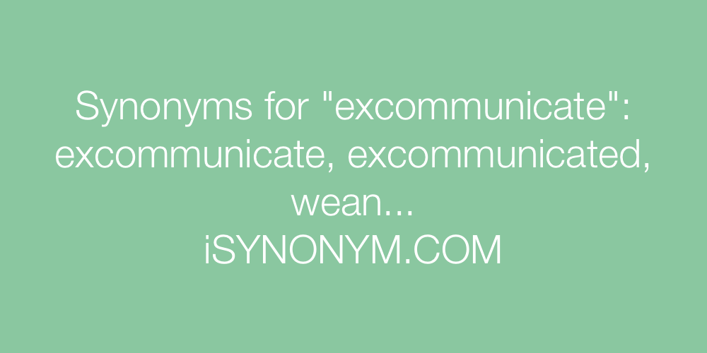 Synonyms excommunicate