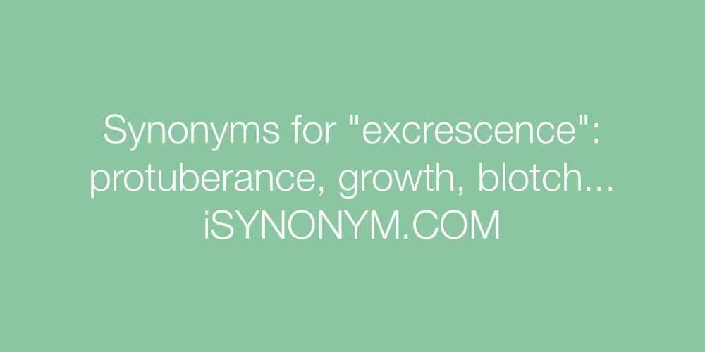 Synonyms excrescence