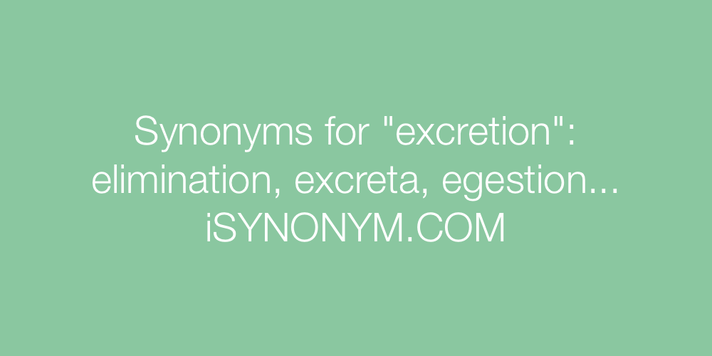 Synonyms excretion
