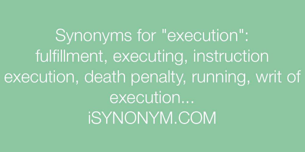 Synonyms execution