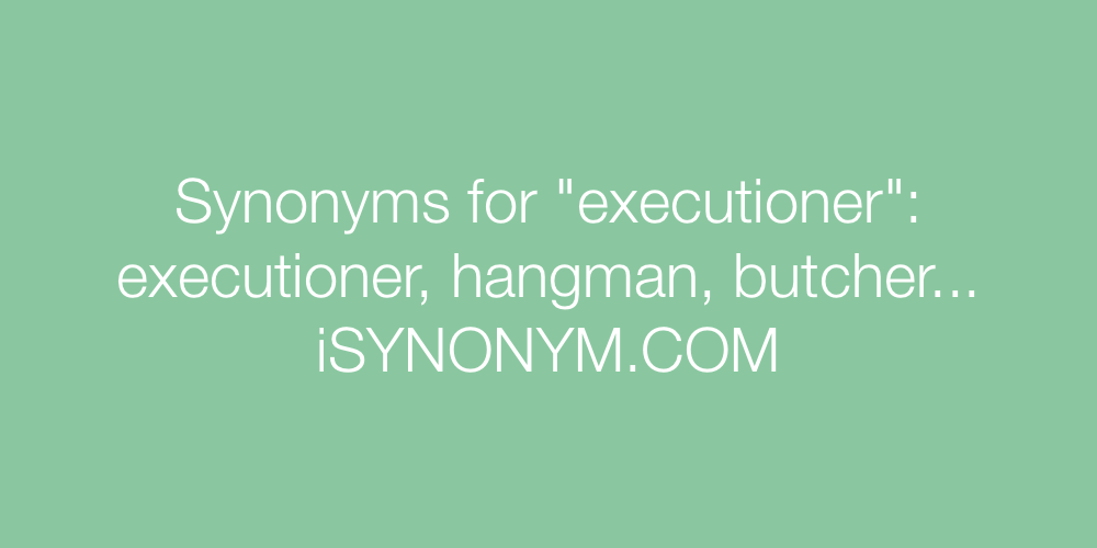 Synonyms executioner