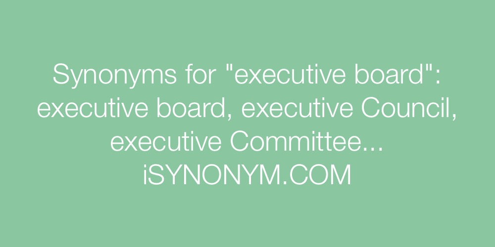 Synonyms executive board