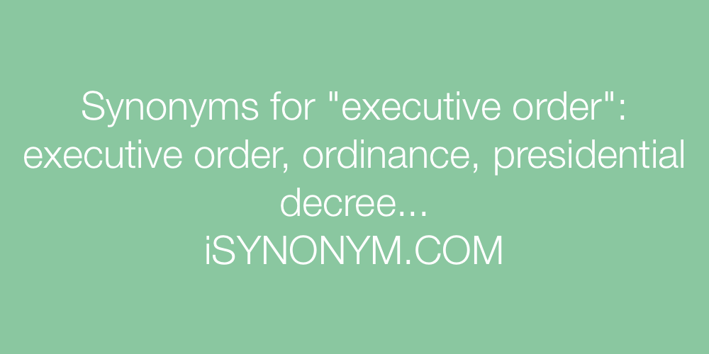 Synonyms executive order