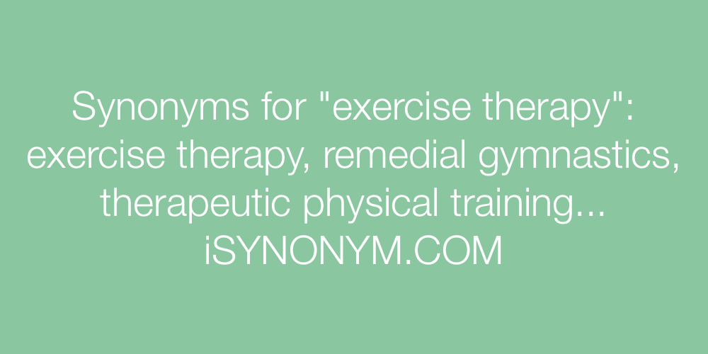Synonyms exercise therapy