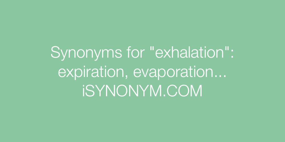 Synonyms exhalation
