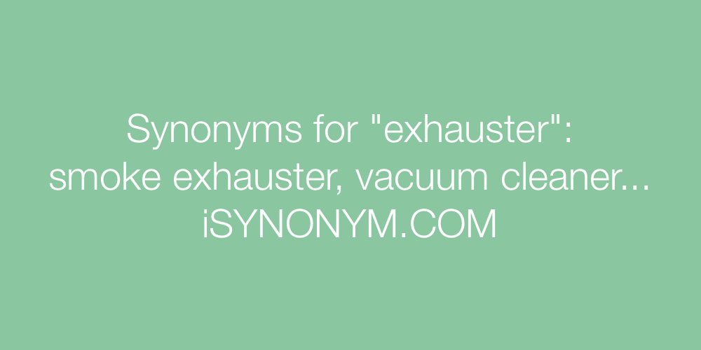Synonyms exhauster