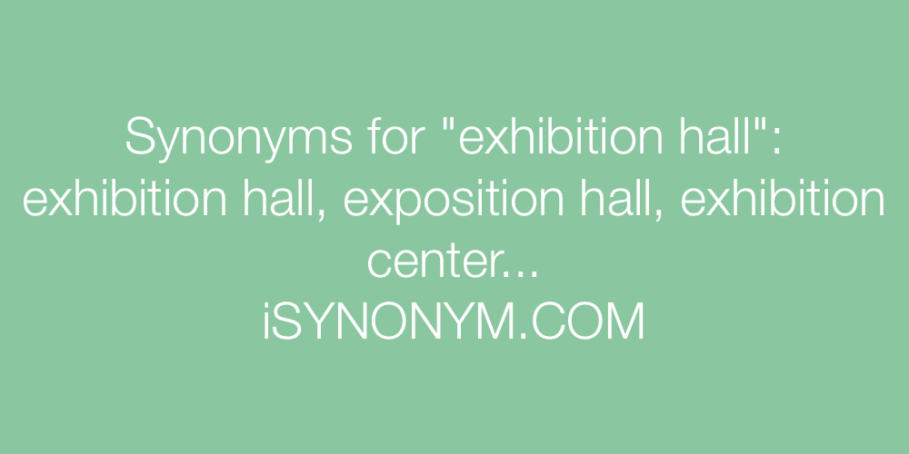 Synonyms exhibition hall