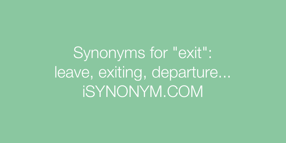 Synonyms exit
