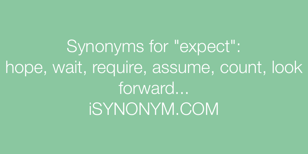 Synonyms expect